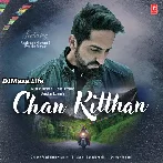 Chan Kitthan - Ayushmann Khurrana