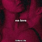No Love Slowed Reverb