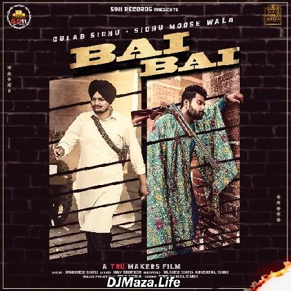 Bai Bai - Sidhu Moose Wala