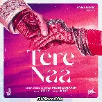 Tere Naa - Inder Dosanjh