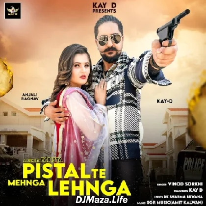 Pistal Te Mehnga Lehnga - Vinod Sorkhi