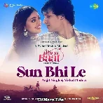Main Chup Bhi Rahoon Tu Sun Bhi Le - Arijit Singh
