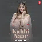 Kabbi Naar - Khushi Jaura