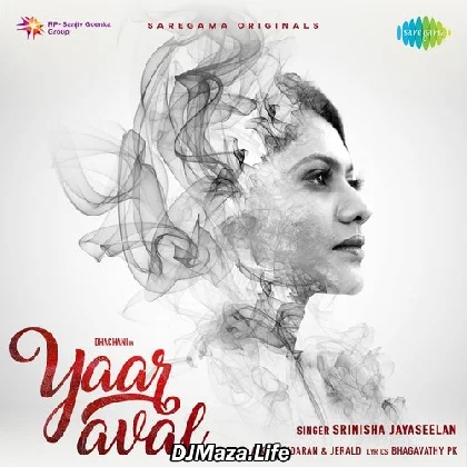 Yaar Aval - Srinisha Jayaseelan