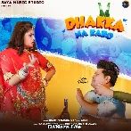 Dhakka Na Karo - Raju Punjabi