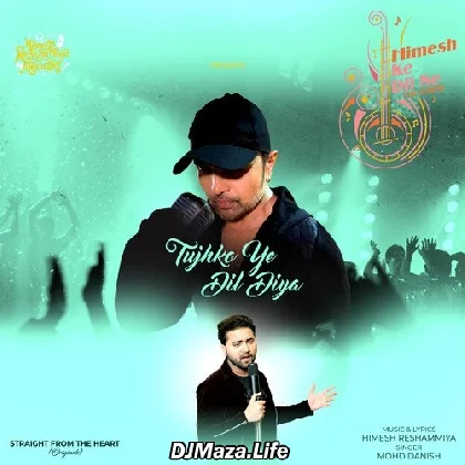 Tujhko Ye Dil Diya - Mohd. Danish