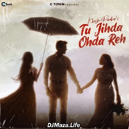 Tu Jihda Ohda Reh - Khushi Pandher