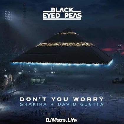 Dont You Worry - Shakira