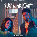 Dil Wali Sat - Arun Bhatia