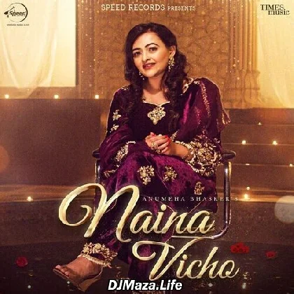 Naina Vicho - Anumeha Bhasker