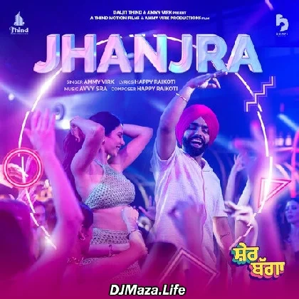 Jhanjra (Sher Bagga) - Ammy Virk