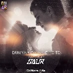 Duniya Mein Aaye Ho Toh (Mashup) - Dj Saur