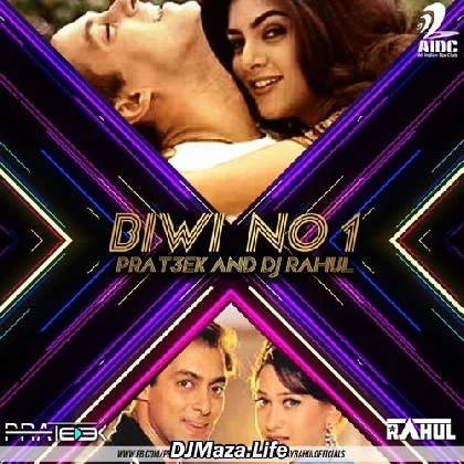 Biwi No.1 (Remix) - Prat3ek Dj Rahul Remix
