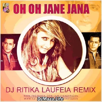 Oh Oh Jaane Jaana - Dj Ritika Laufeia