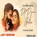 Dil Diyan Gallan LoFi Flip - Parmish Verma