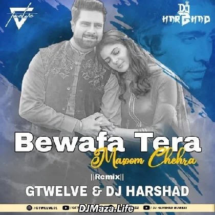 Bewafa Tera Masoom Chehra - Dj Harshad Remix