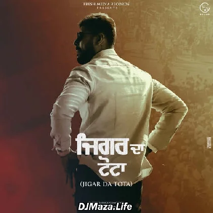Jigar Da Tota - Garry Sandhu