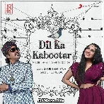 Dil Ka Kabootar - Mame Khan