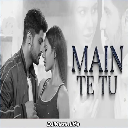 Main Te Tu - Gurnam Bhullar