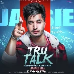 Tru Talk - Jassie Gill