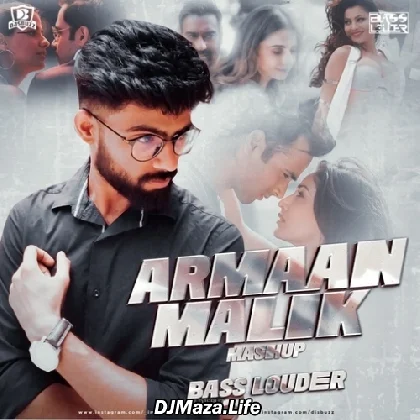 Armaan Malik Mashup - Bass Louder