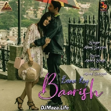 Ban Ke Baarish - Altaaf Sayyed