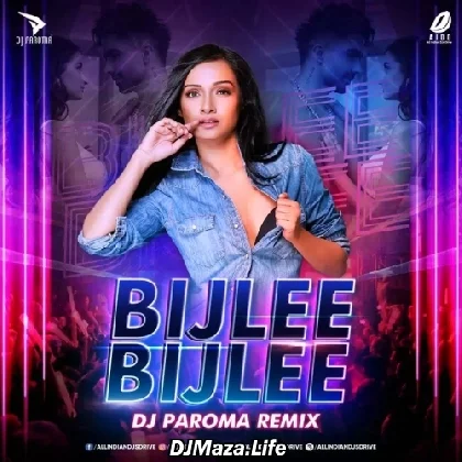 Bijlee Bijlee Remix - DJ Paroma