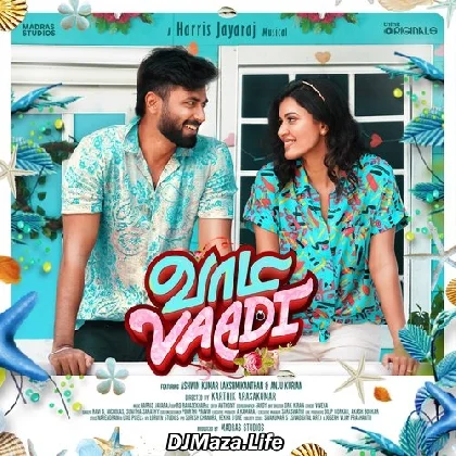 Vaadi Vaadi - Ravi G ft Ashwin Anju
