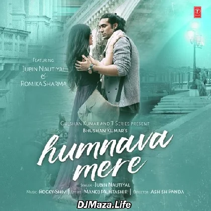 Humnava Mere - Jubin Nautiyal