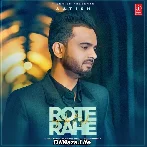 Rote Rahe - Aatish