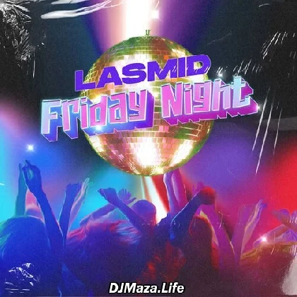 Friday Night - Lasmid