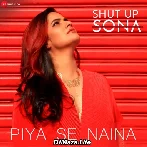 Piya Se Naina - Sona Mohapatra