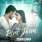 Rim Jhim Ye Sawan - Jubin Nautiyal