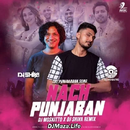 Nach Punjaban (Remix) - DJ Moskitto DJ Shiva