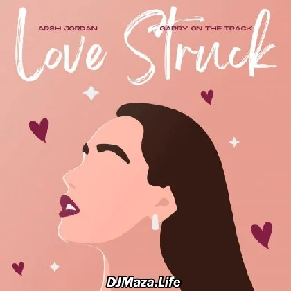 Love Struck - Arsh Jordan