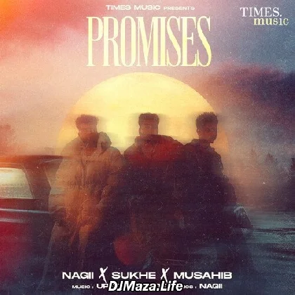 Promises - Sukhe Nagii