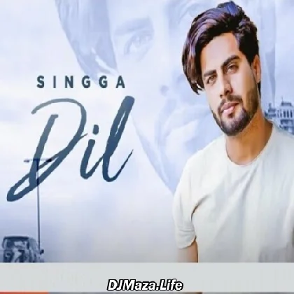 Dil - Singga