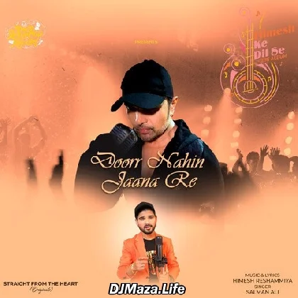 Door Nahin Jaana Re - Salman Ali