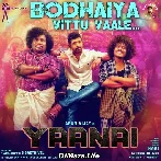 Bodhaiya Vittu Vaale - Yaanai