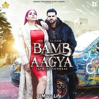 Bamb Aa Gaya - Jasmine Sandlas
