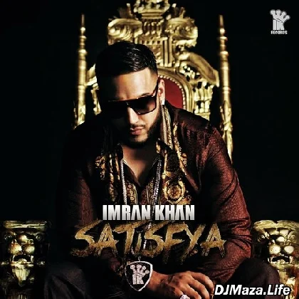 Satisfya - Imran Khan