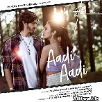 Aadi Aadi - Dhvani Bhanushali