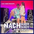 Nach Nach Nach - Manj Musik