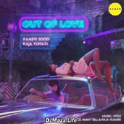 Out of Love - Raashi Sood