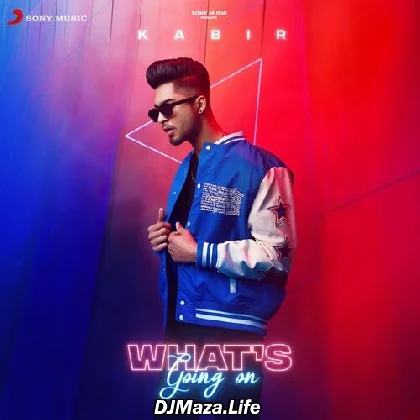 Whats Going On - Kabir