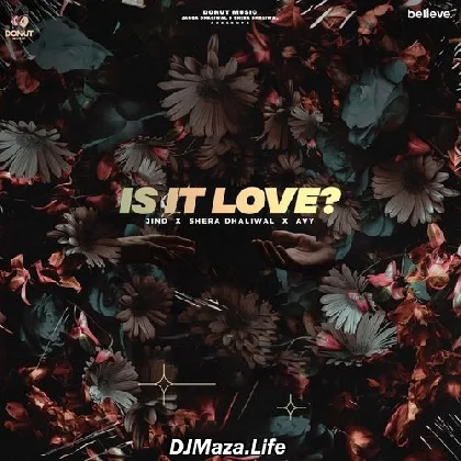 Is It Love - Jind Shera Dhaliwal