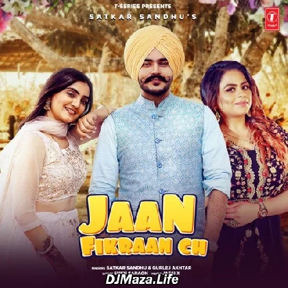Jaan Fikraan Ch - Satkar Sandhu