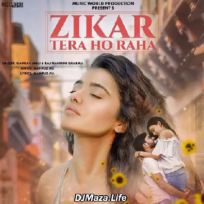 Zikar Tera Ho Raha - Gaurav Mali
