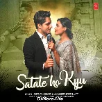 Satate Ho Kyu - Sadhana Sargam