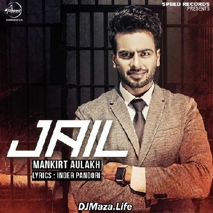 Jail - Mankirt Aulakh